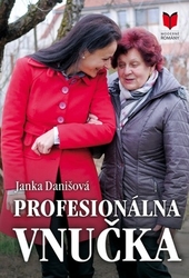 Danišová, Janka - Profesionálna vnučka