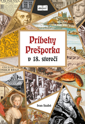 Szabó, Ivan - Príbehy Prešporka v 18. storočí