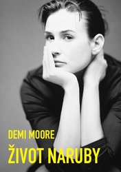 Moore, Demi - Demi Moore Život naruby