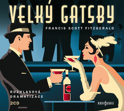 Fitzgerald, Francis Scott; Brousek, Ondřej; Rychlý, Ondřej; Borová, Magdaléna - Velký Gatsby