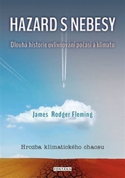 Fleming, James Rodger; Kozák, Jan; Staňková, Jana - Hazard s nebesy