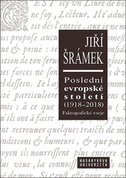 Šrámek, Jiří - Poslední evropské století (1918–2018)