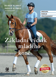 Klimke, Ingrid; Klimke, Reiner - Základní výcvik mladého koně