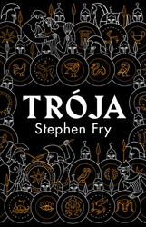 Fry, Stephen - Trója