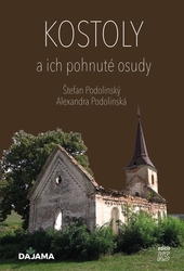 Podolinská, Alexandra; Podolinský, Štefan - Kostoly a ich pohnuté osudy