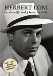 Bauer, Zdeněk - Herbert Lom, nejslavnější český herec na světě