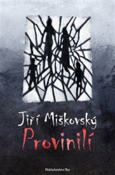 Miškovský, Jiří - Provinilí