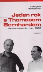 Hennetmair, Karl Ignaz - Jeden rok s Thomasem Bernhardem