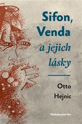 Hejnic, Otto - Sifon, Venda a jejich lásky