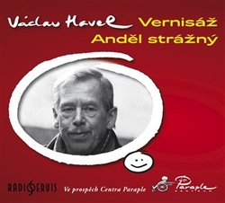 Havel, Václav - Vernisáž / Anděl strážný