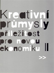 Bednář, Pavel - Kreativní průmysly - příležitost pro novou ekonomiku
