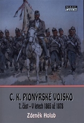 Holub, Zdeněk - C.K. Pionýrské vojsko - 7. část