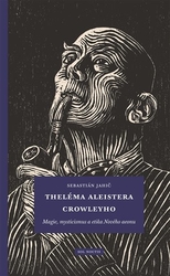 Jahič, Sebastián - Theléma Aleistera Crowleyho