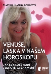Boháčová, Martina Blažena - Venuše, láska v našem horoskopu