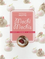 Motte, Mathilda - Mochi - Sladkosti z Japonska
