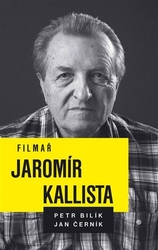 Bilík, Petr - Filmař Jaromír Kallista