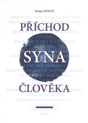 Mihá? , Sergej - Příchod Syna člověka