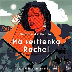 Maurier, Daphne du - Má sestřenka Rachel