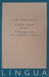 Seneca, Lucius Annaeus - O životě v ústraní (De otio) - O duševním klidu (De tranquilitate animi)