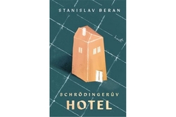 Beran Stanislav - Schrödingerův hotel