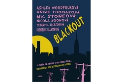 Thomasová Angie,Woodfolková Ashley,Claytonová Dhonielle,Stoneová Nic,Yoonová Nicola,Jacksonová D.T. - Blackout