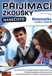 Chytrý , Vlastimil - Přijímací zkoušky nanečisto - Matematika pro žáky 9. ročníků ZŠ